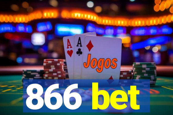 866 bet